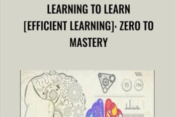 Learning to Learn [Efficient Learning]: Zero to Mastery - Im Andrei