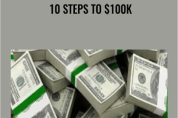 10 Steps to $100k - Lee Kenny
