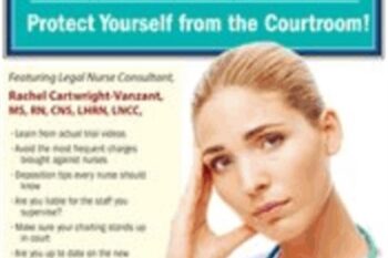 Legal Risks for Nurses: Protect Yourself from the Courtroom! - Rachel Cartwright-Vanzant