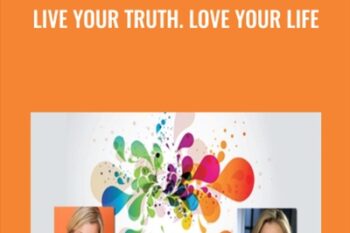 Live Your Truth. Love Your Life - Ashley Turner and Terri Cole