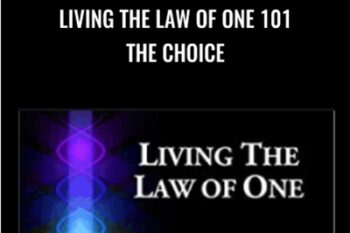 Living the Law of One 101: The Choice - Carla L. Rueckert