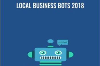 Local Business Bots 2018 - Ben Adkins