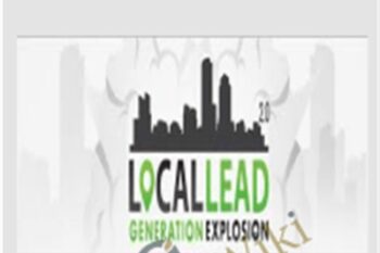 Local Lead Generation Explosion 2.0 - Joe Troyer