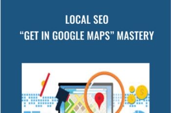 Local SEO Get in Google Maps Mastery - SEO Intelligence