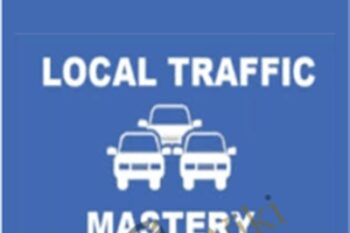 Local Traffic Mastery - Ed Downes