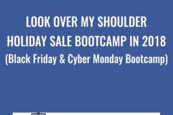 Look Over My Shoulder-Holiday Sale Bootcamp in 2018 - Ezra Firestone