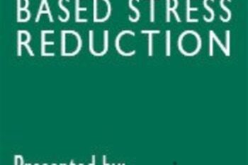 MBSR: Mindfulness Based Stress Reduction Intensive Online Course - Elana Rosenbaum and Jon Kabat-Zinn