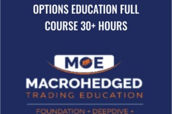 Options Education FULL Course 30+ Hours - Macrohedged