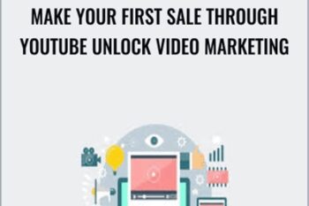 Make Your First Sale Through Youtube Unlock Video Marketing - Howard Lynch