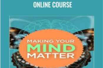 Making Your Mind Matter Online Course - Joe Dispenza