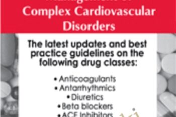 Cardiac Medications: Management of Complex Cardiovascular Disorders - Karen M. Marzlin