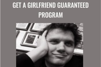 Get A Girlfriend Guaranteed Program - Mark Manson