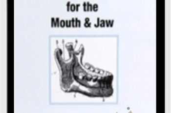 Sensory Motor Education for the Mouth and Jaw - Mark Reese and David Zemach-Bersin