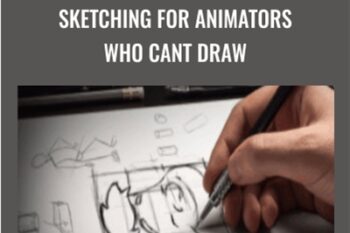 Sketching for Animators Who Cant Draw - Mark
