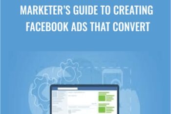 Marketers Guide To Creating Facebook Ads That Convert - Sandor Kiss