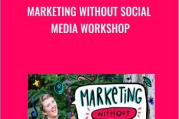 Marketing Without Social Media Workshop - Leoniedawson
