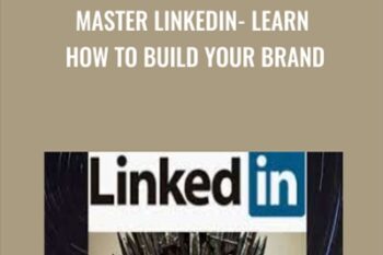 Master LinkedIn-Learn How to Build Your Brand - Udemy