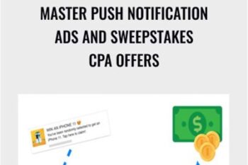 Master Push Notification Ads and Sweepstakes CPA Offers - Nick Lenihan