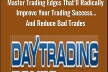 Master Trading Edges Thatll Radically Improve Your Trading SuccessAnd Reduce Bad Trades - Day Trading Zones