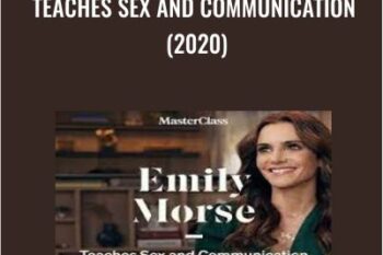 Masterclass-Emily Morse Teaches Sex and Communication (2020) - Emily Morse