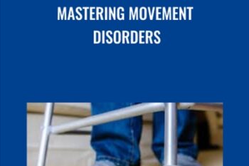 Mastering Movement Disorders - Dr Emily Splichal