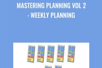 Mastering Planning Vol 2: Weekly Planning - Timothy Kenny