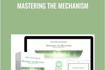 Mastering the Mechanism - Higher Balance Institute