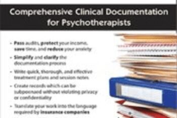 Mastery in Mental Health Documentation and Medical Necessity: Comprehensive Clinical Documentation for Psychotherapists - Beth Rontal
