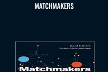 Matchmakers - David Evans and Richard Schmalensee