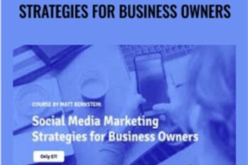 Social Media Marketing Strategies for Business Owners - Matt Bernstein