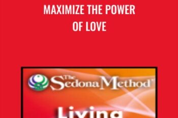 Maximize the Power of Love - Hale Dwoskin