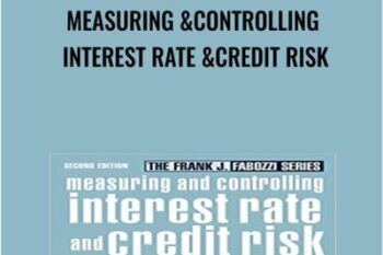 Measuring and Controlling Interest Rate and Credit Risk (2nd Ed.) - Frank Fabozzi