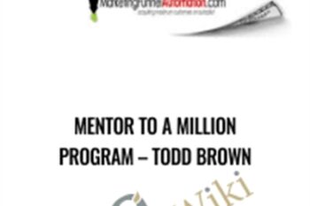 Mentor To A Million Program - Todd Brown
