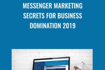Messenger Marketing Secrets For Business Domination 2019 - Shane Welcher