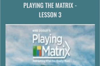 Playing The Matrix-Lesson 3 - Mike Dooley