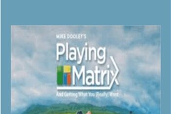 Playing the Matrix Lesson 2 - Mike Dooley