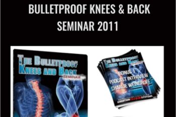 Bulletproof Knees & Back Seminar 2011 - Mike Robertson