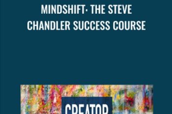 MindShift: The Steve Chandler Success Course - Steve Chandler