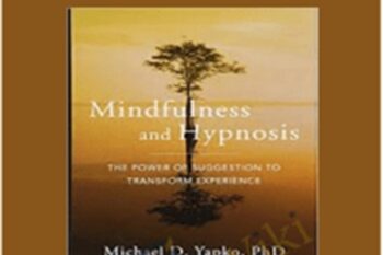 Mindfulness and Hypnosis - Michael Yapko