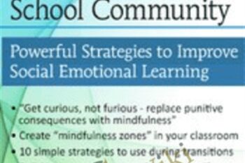 Mindfulness for The Classroom and School Community: Powerful Strategies for Social Emotional Learning - James Butler