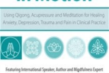 Mindfulness in Motion: Using Qigong