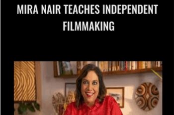 Mira Nair Teaches Independent Filmmaking - Mira Nair