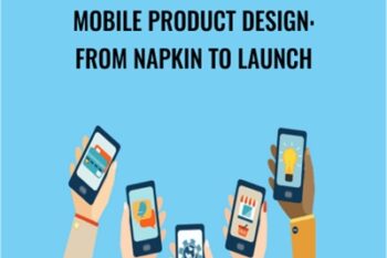 Mobile Product Design: From Napkin to Launch - Mark Price