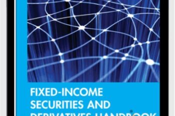 Fixed Income Securities And Derivatives Handbook Analysis And Valuation - Moorad Choudhry