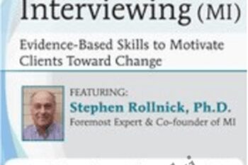 Motivational Interviewing (MI): Evidence-Based Skills to Motivate Clients Toward Change - Stephen Rollnick