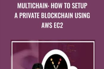 MultiChain: How To Setup A Private Blockchain Using AWS EC2 - Toshendra Sharma