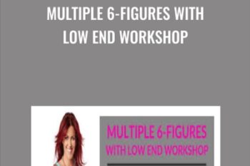 Multiple 6-Figures With Low End Workshop - Katrina Ruth