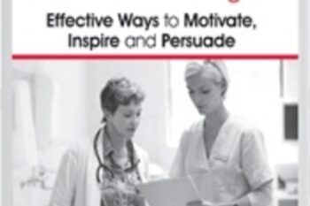 Must-Know Communication Strategies for Healthcare Managers: Effective Ways to Motivate