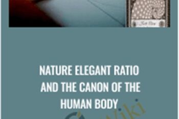 Nature Elegant Ratio and the Canon of the Human Body - Scott Olsen