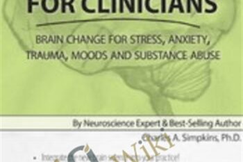 Neuroscience for Clinicians: Brain Change for Stress